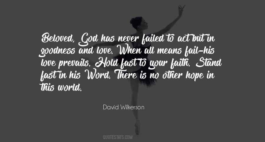 God Never Fail Quotes #872141