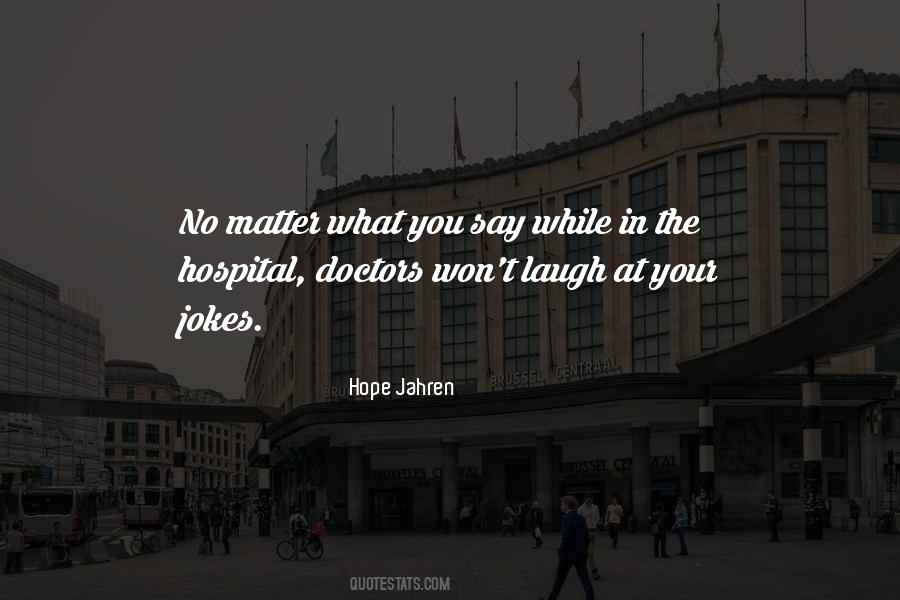 I Laugh At My Own Jokes Quotes #136740