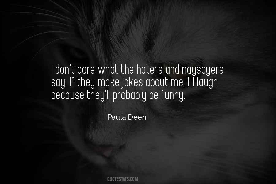 I Laugh At My Own Jokes Quotes #369792