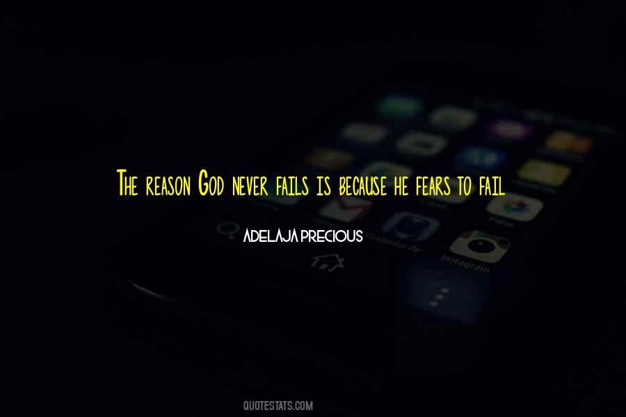 God Never Fails Us Quotes #673971