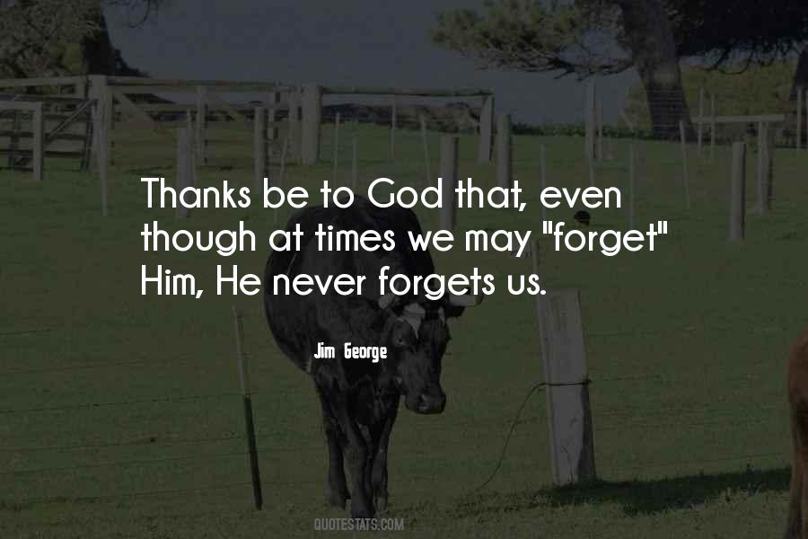 God Never Forgets Quotes #1582081