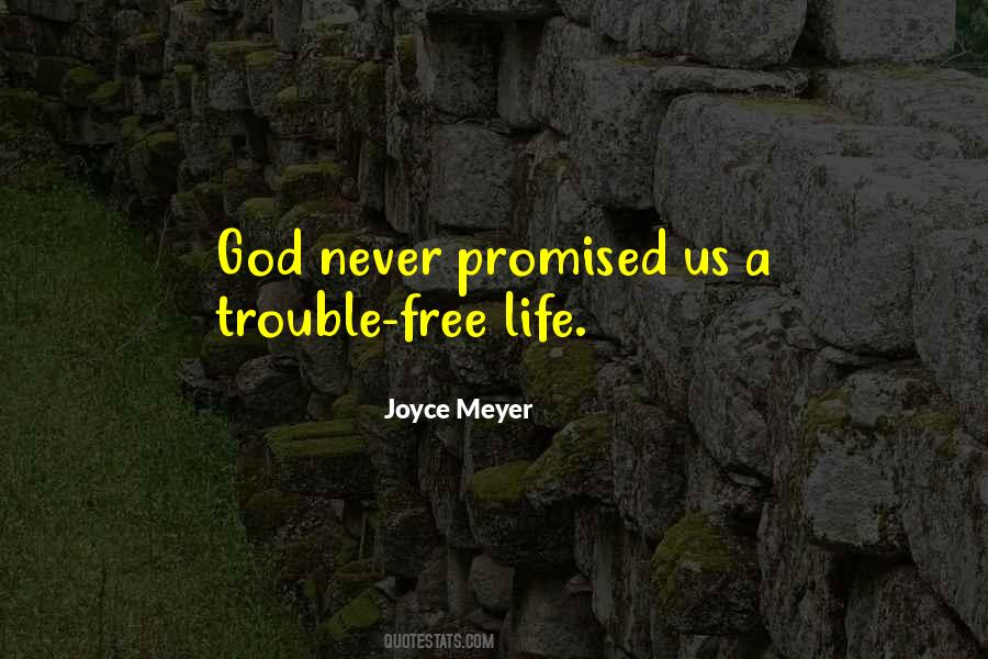 God Never Promised Quotes #772705