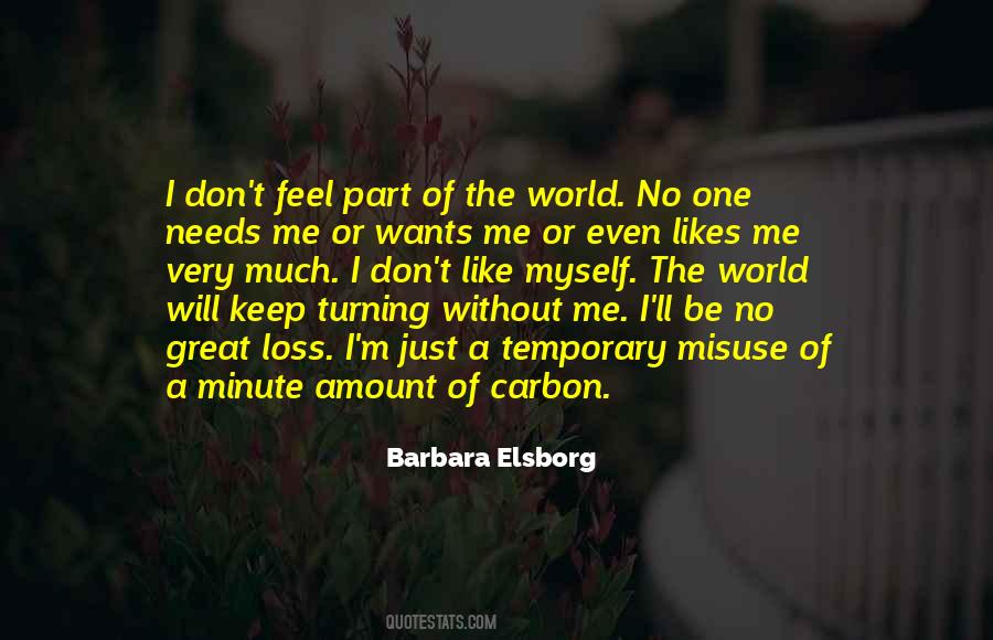 No One Likes Me Quotes #1013129