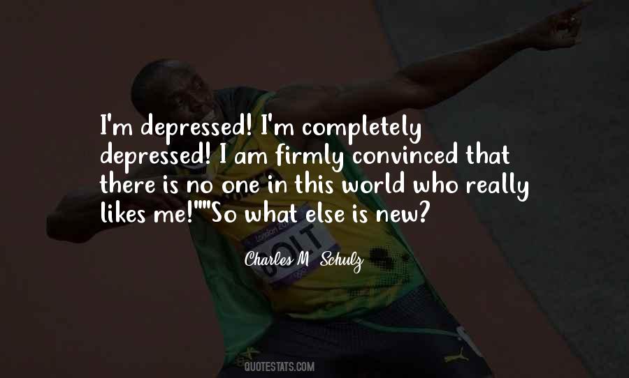 No One Likes Me Quotes #1181606