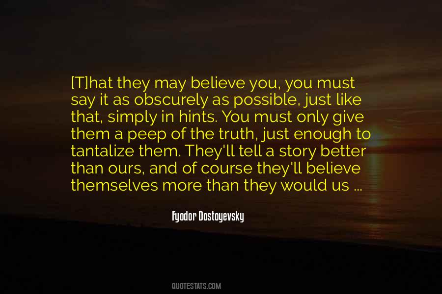 You Must Believe Quotes #826055