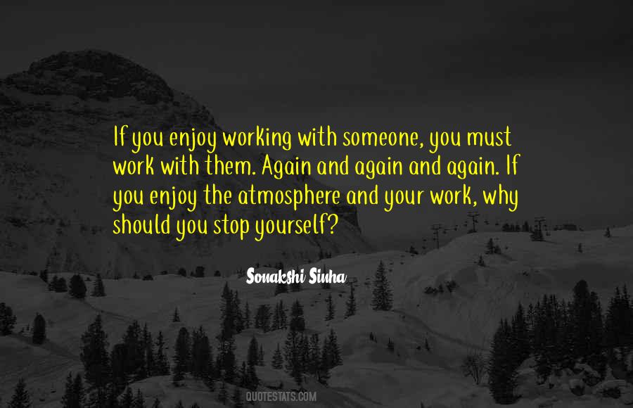 If You Enjoy Your Work Quotes #1193193