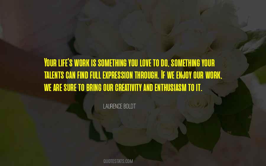 If You Enjoy Your Work Quotes #1264541