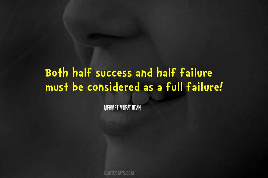 Half Success Quotes #1684339