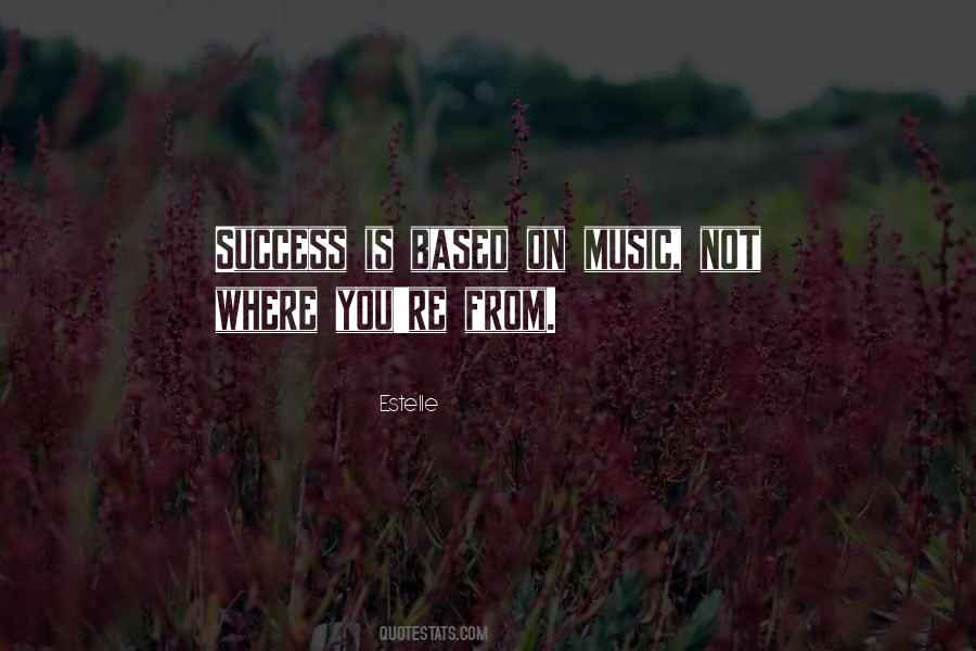 Music Based Quotes #1226578