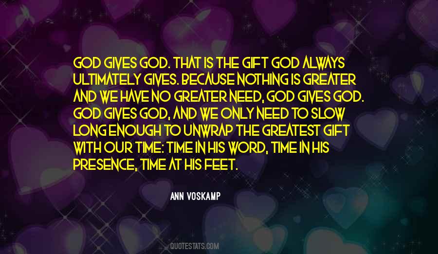 God Only Gives Quotes #499730