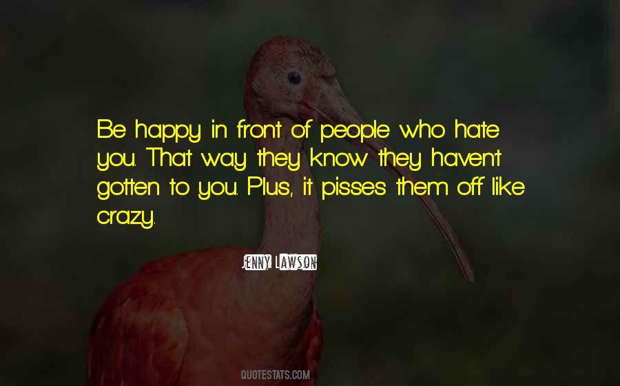 Who Hate You Quotes #1011102