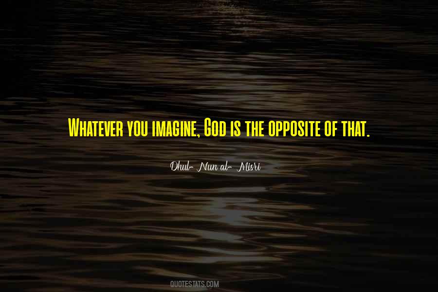 God Opposite Quotes #431837