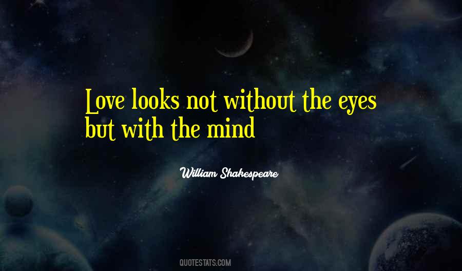 Love Looks Quotes #662517