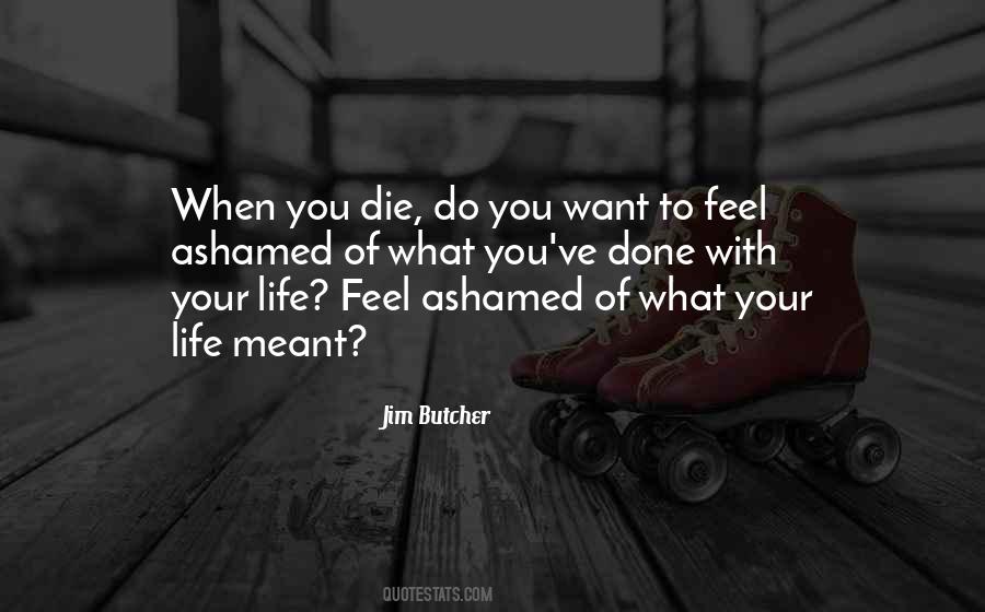 Feel Your Life Quotes #1096358