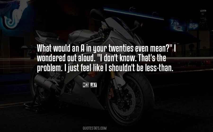 Feel Your Life Quotes #304974