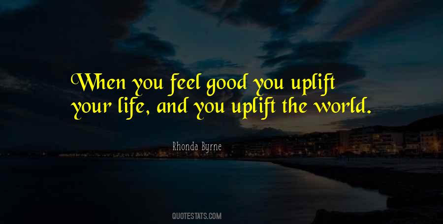 Feel Your Life Quotes #378103