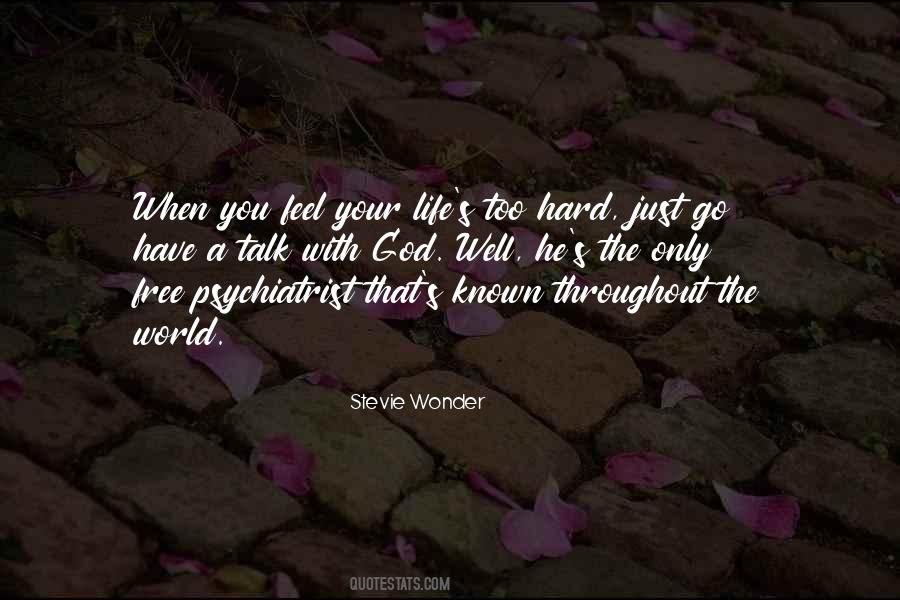 Feel Your Life Quotes #649816