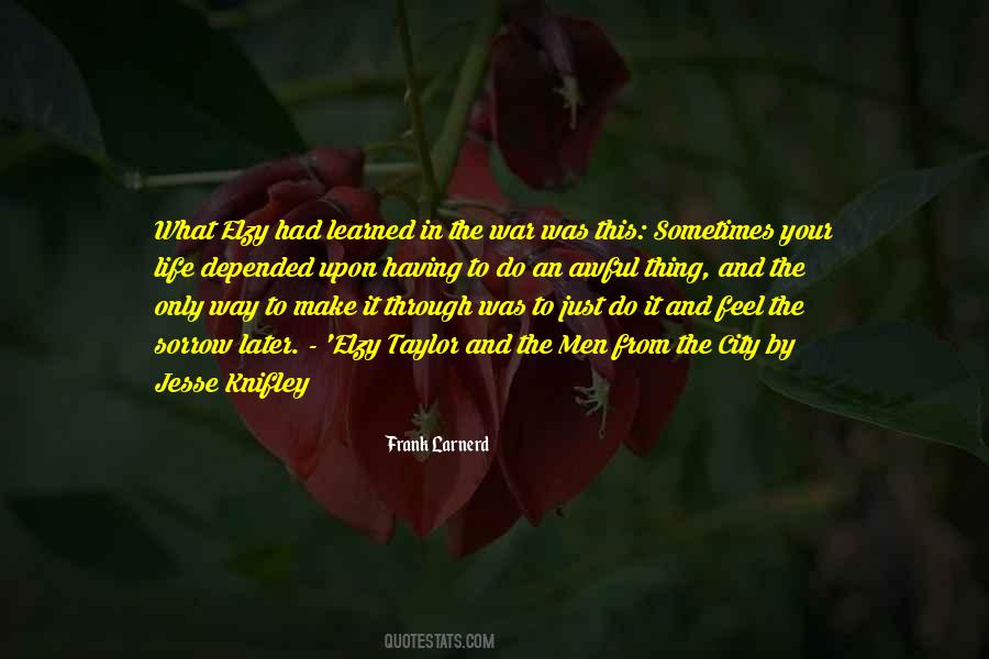 Feel Your Life Quotes #794699