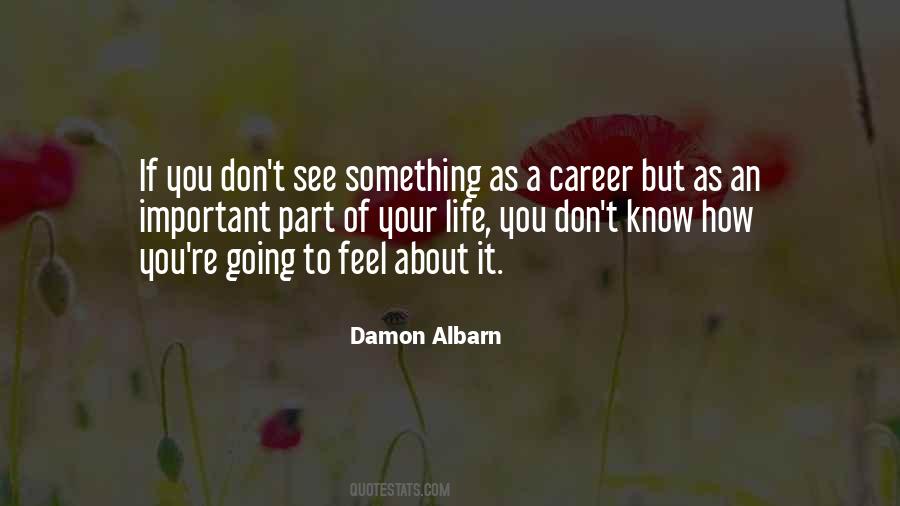 Feel Your Life Quotes #804946