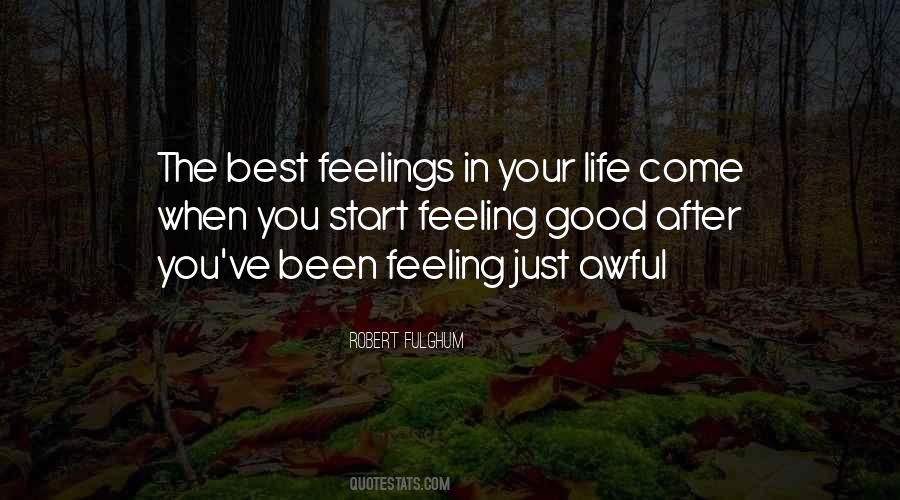 Feel Your Life Quotes #878016