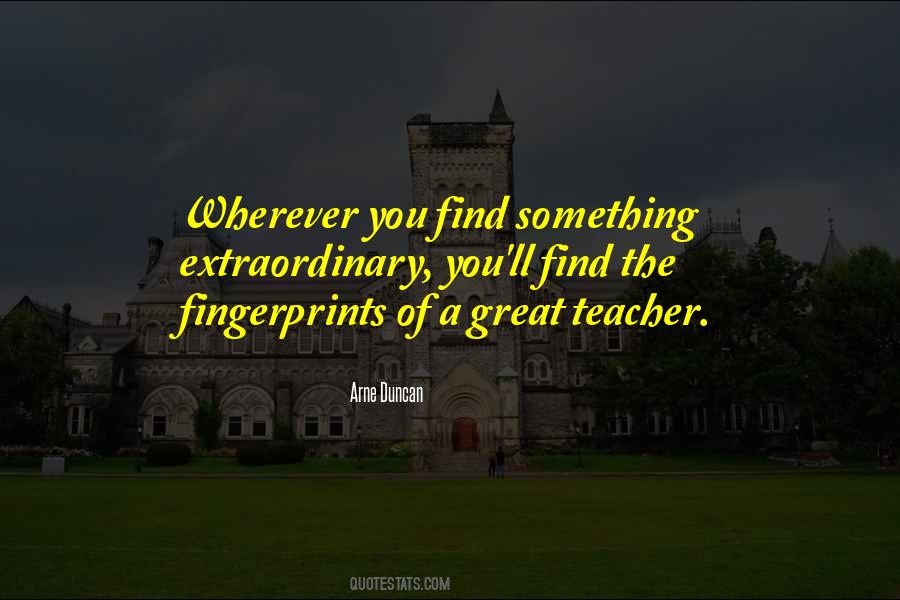 Extraordinary Teacher Quotes #1371555