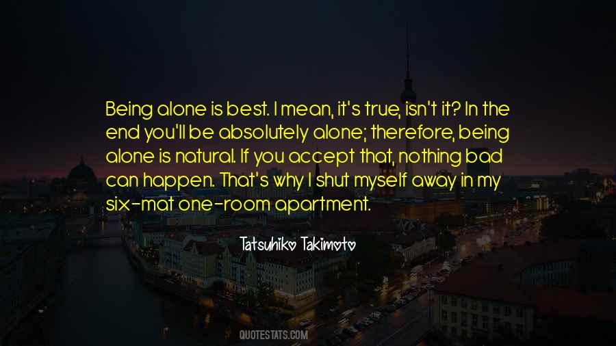Being Alone Is Best Quotes #300297