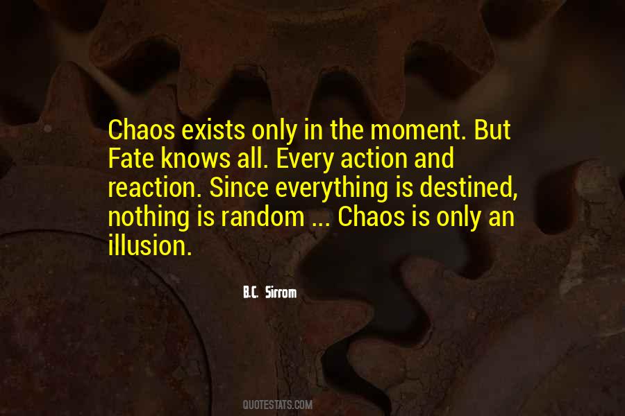 For Every Action There Is A Reaction Quotes #1676834