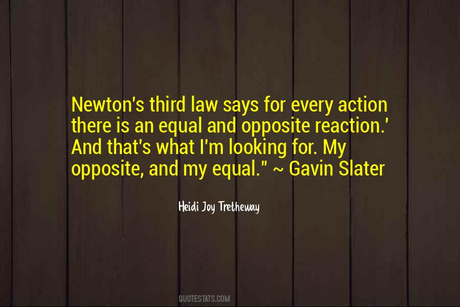 For Every Action There Is A Reaction Quotes #275186