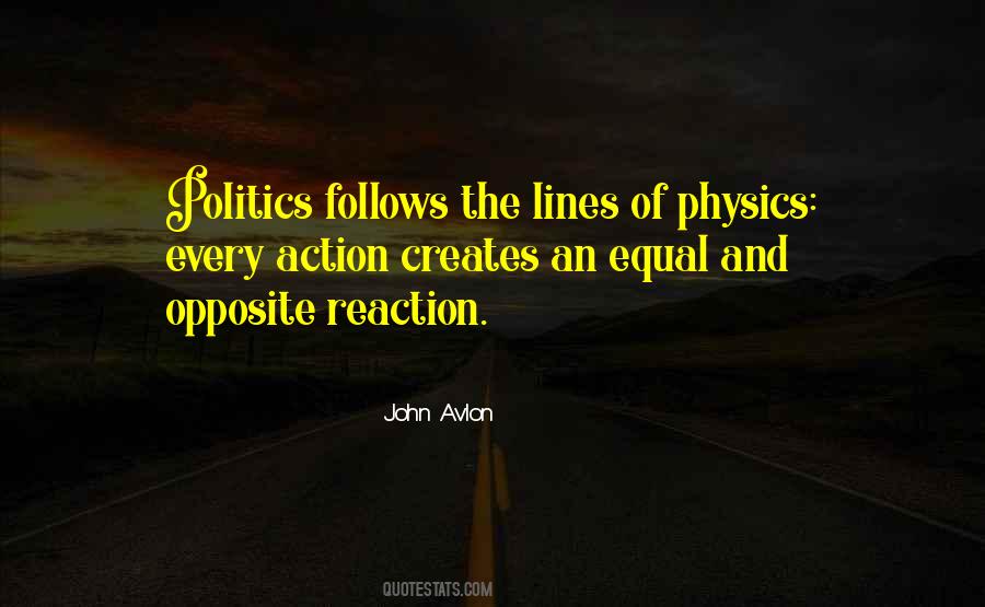 For Every Action There Is A Reaction Quotes #797666