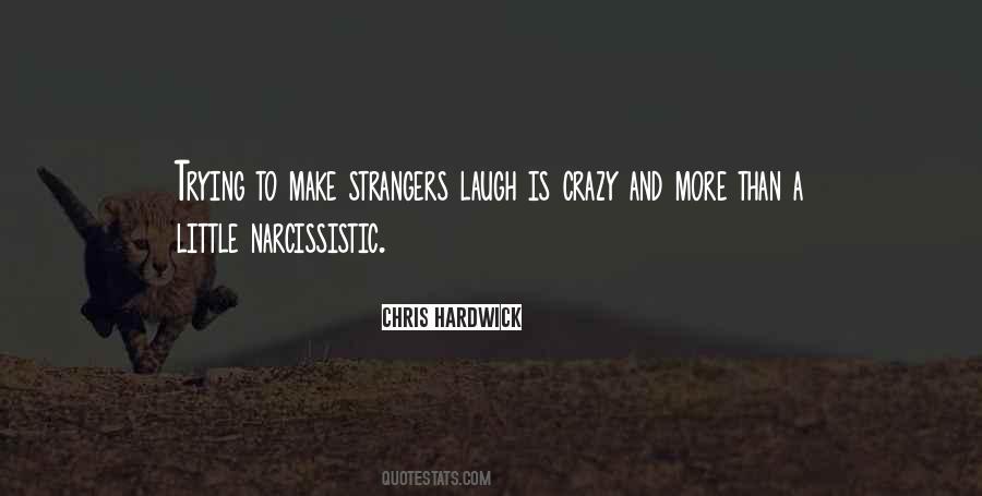Crazy Laugh Quotes #1200849