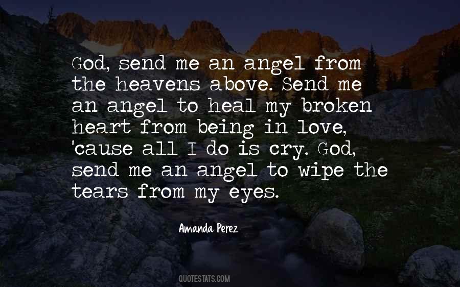 God Please Send Me An Angel Quotes #1517567