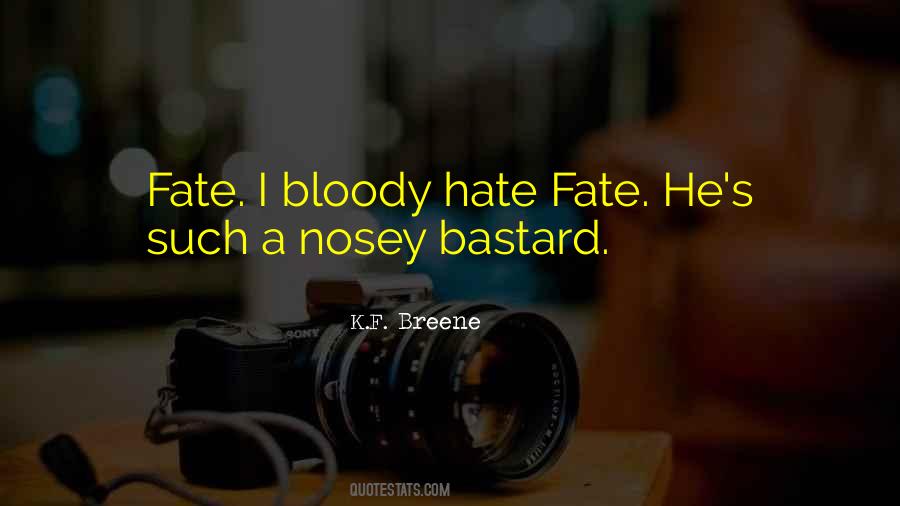 I Hate You Bastard Quotes #1301966