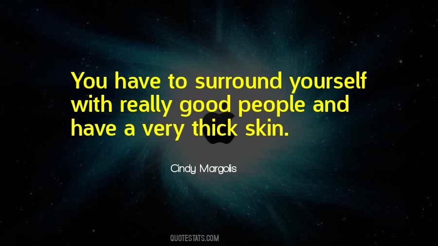 Surround Yourself With Good Quotes #1858211