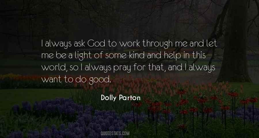 God Pray For Me Quotes #1024896