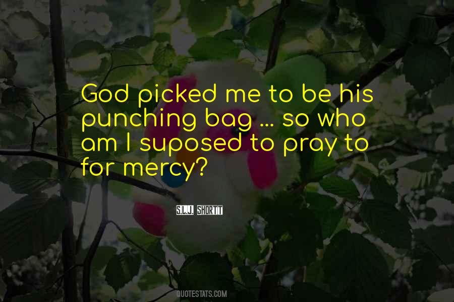 God Pray For Me Quotes #1467967