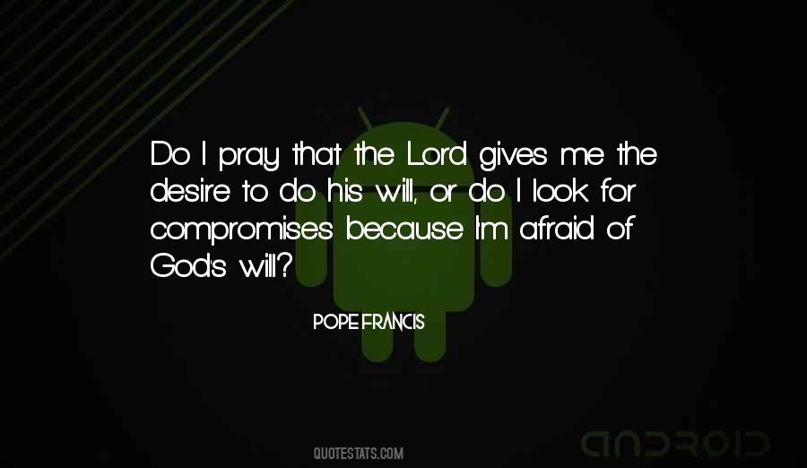 God Pray For Me Quotes #408436