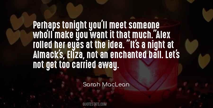 Too Carried Away Quotes #35699