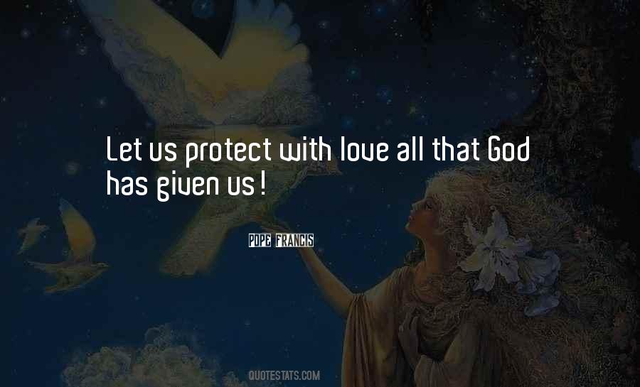 God Protect My Love Quotes #1658895