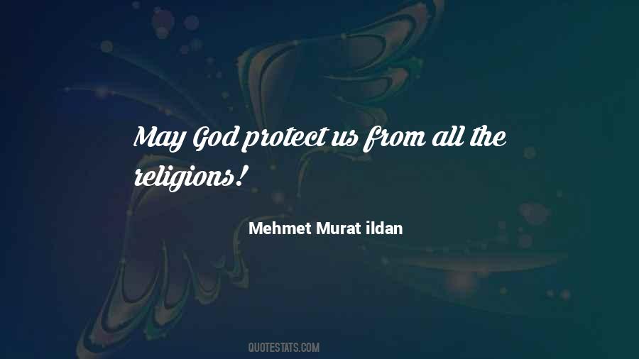 God Protect Quotes #1484273