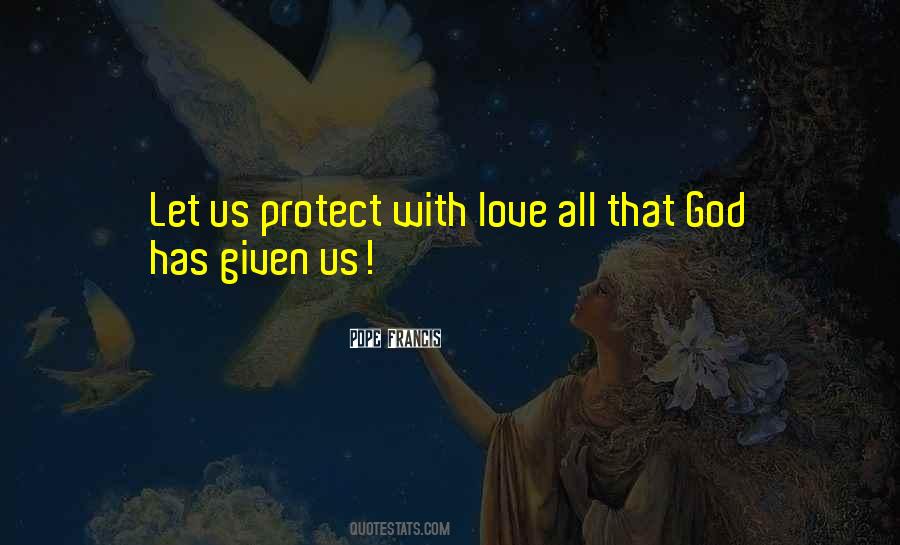 God Protect Us Quotes #1658895