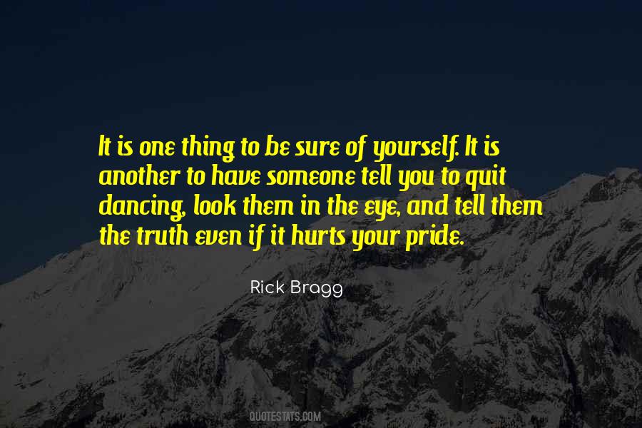 Have Pride In Yourself Quotes #1655708
