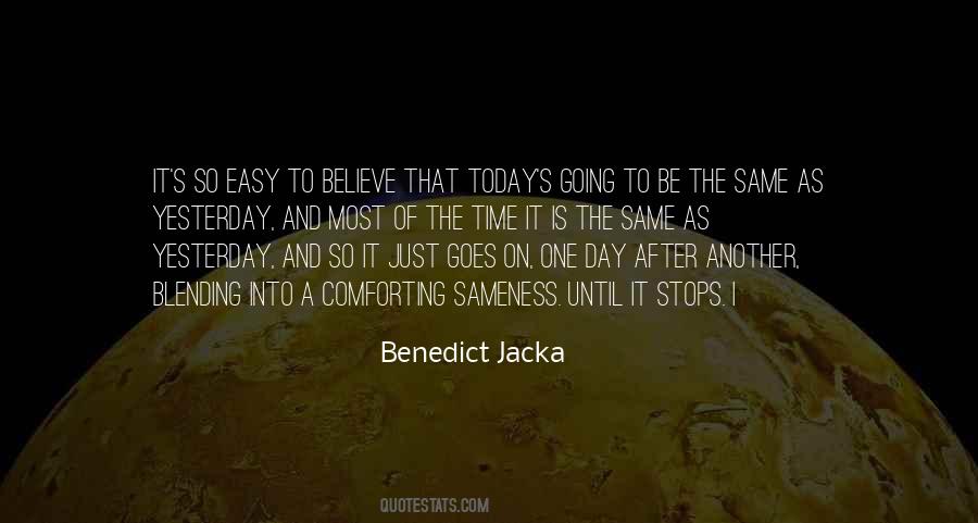 The Only Easy Day Was Yesterday Quotes #651066