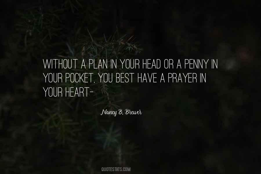 Penny In Your Pocket Quotes #538774