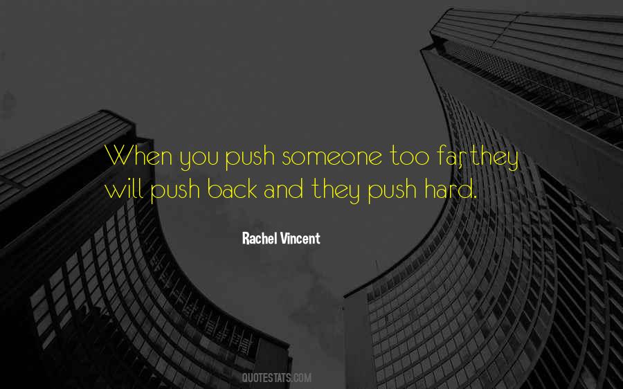 They Will Push You Quotes #658457