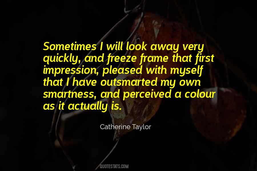Quotes About My First Impression #596616
