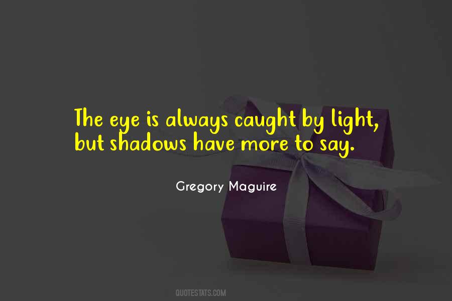 You Caught My Eye Quotes #550207