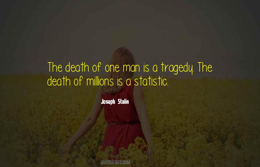 The Tragedy Of Man Quotes #1838025