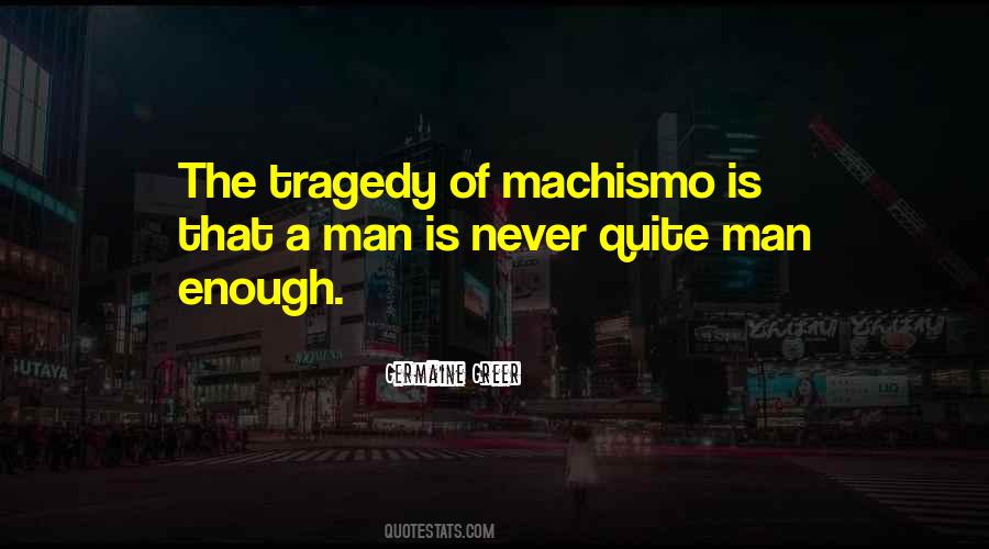 The Tragedy Of Man Quotes #472047