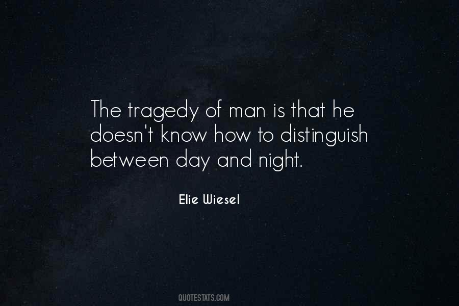 The Tragedy Of Man Quotes #689996