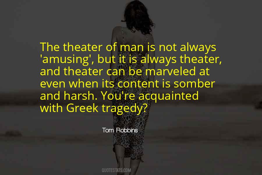 The Tragedy Of Man Quotes #950537